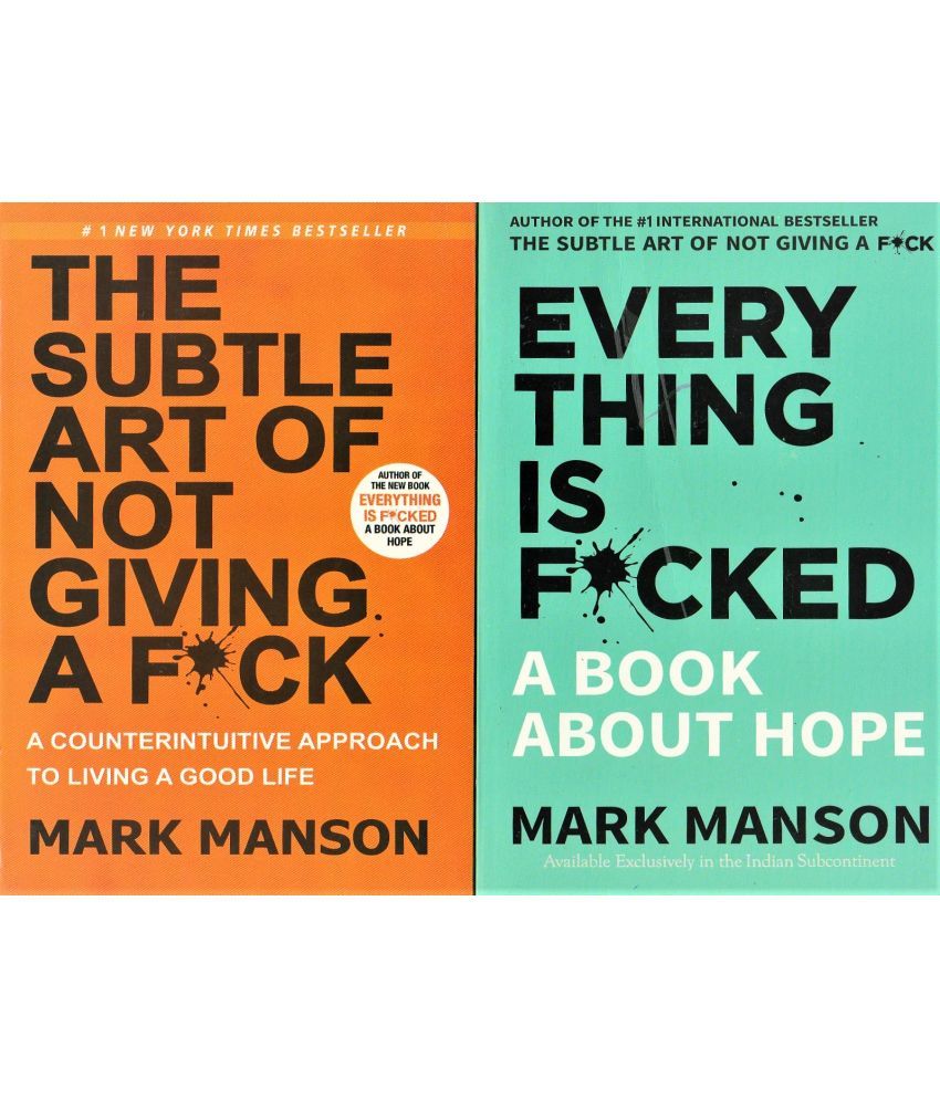     			SET OF  TWO BOOK ,EVERY THING IS F*CKED,A BOOK ABOUT HOPE AND THE SUIBTLE ART OF NOT GIVING F*CK A COUNTERINTUITIVE APPROACH TO LIVING A GOOD LIFE. BY MARK MANSON. PAPER BACK EDITION.