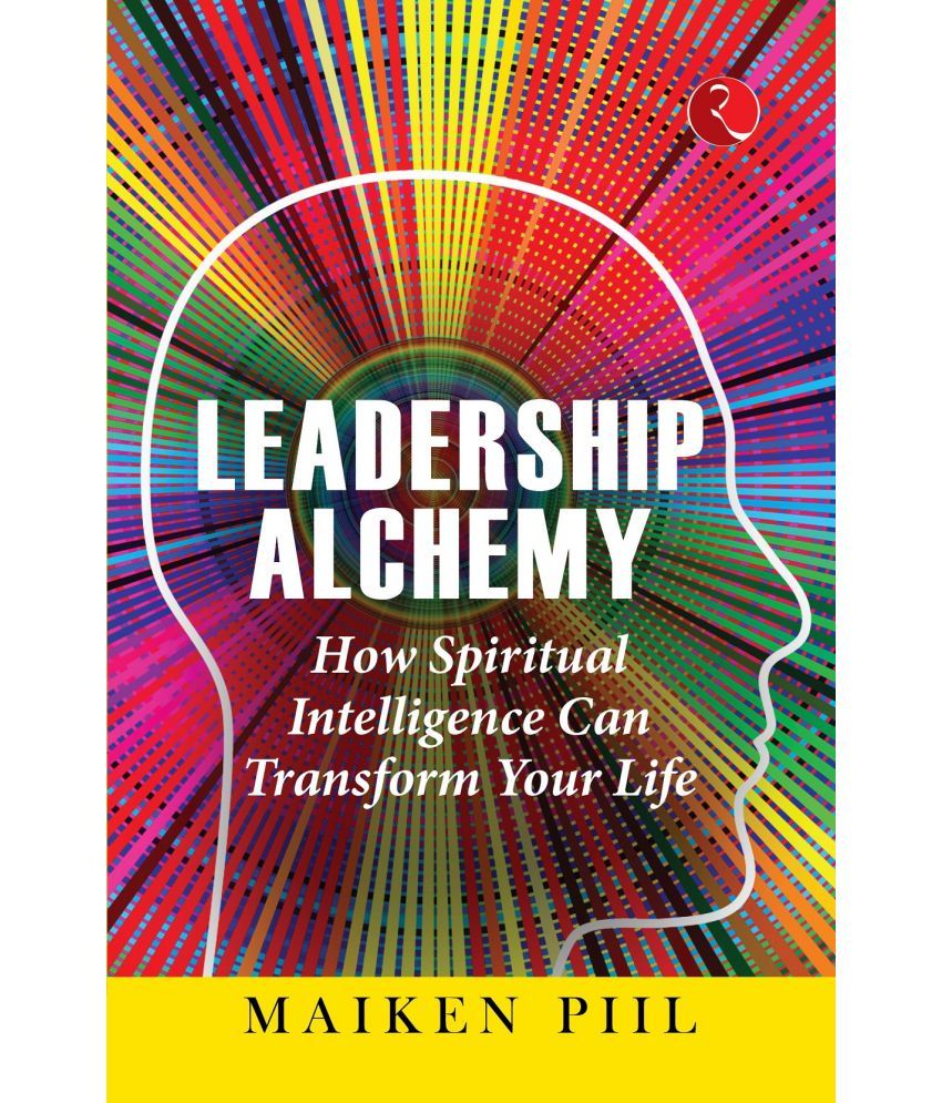     			LEADERSHIP ALCHEMY: HOW SPIRITUAL INTELLIGENCE CAN TRANSFORM YOUR LIFE