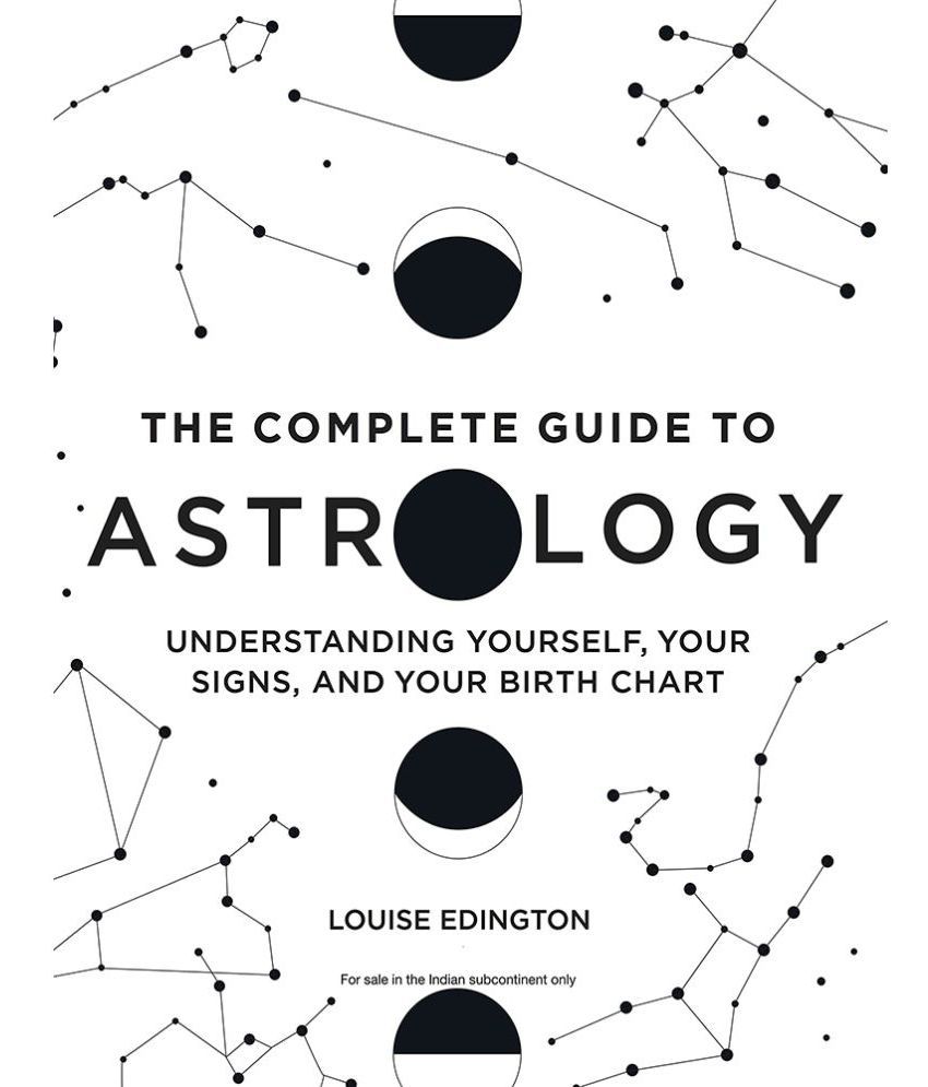     			THE COMPLETE GUIDE TO ASTROLOGY