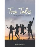 Teen Tales - The Beginning of A Journey