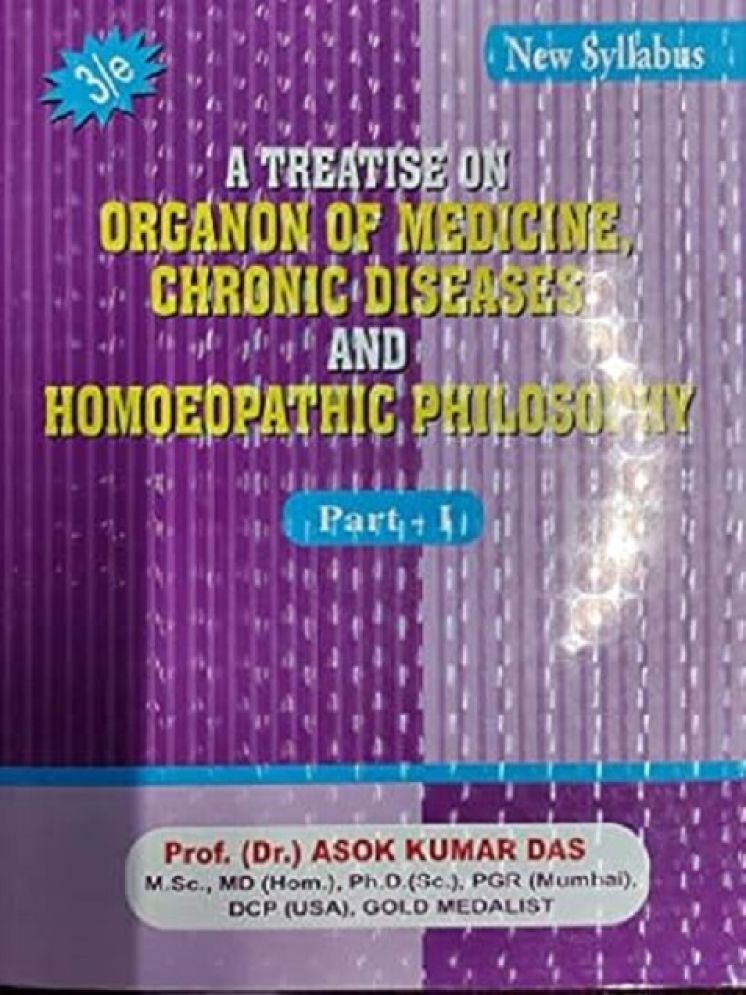     			A Treatise on Organic of Medicine, Chronic Diseases and Homoeopathic Philosophy Part - 1