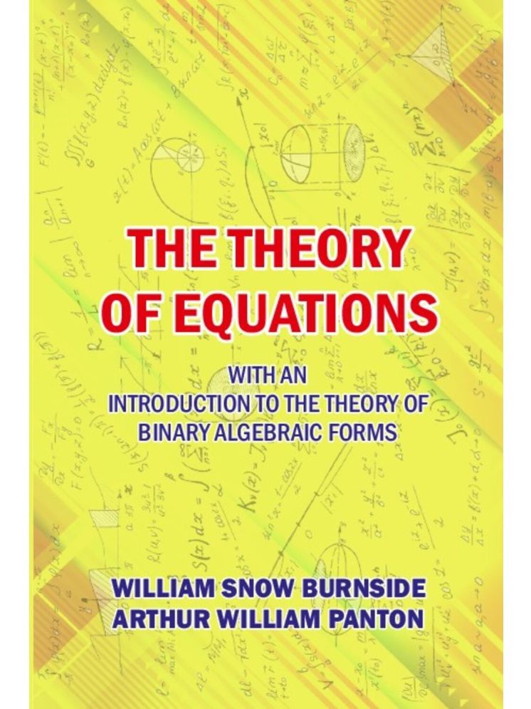     			The Theory of Equations