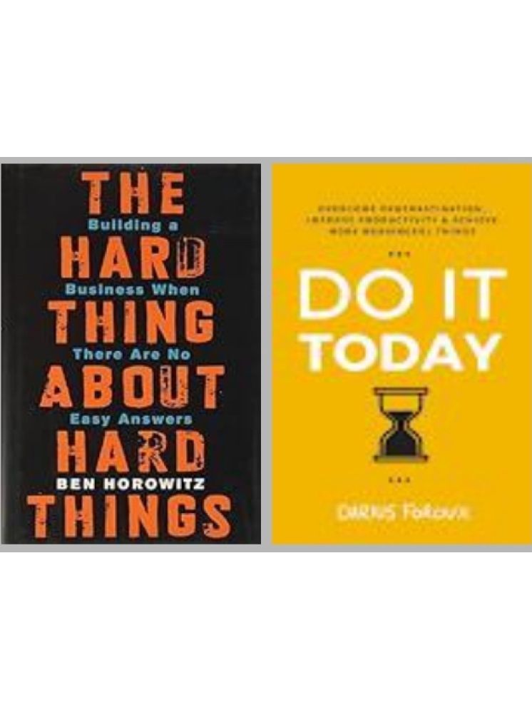     			The Hard Thing about Hard Thing + Do It Today