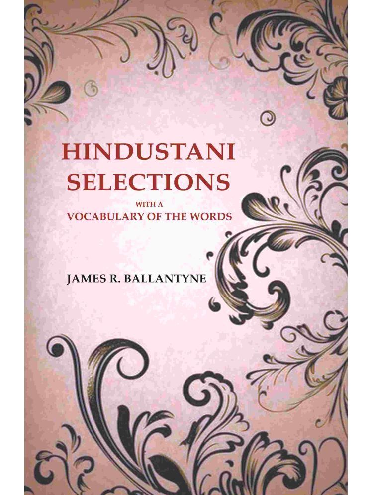     			Hindustani Selections: With a Vocabulary of the Words