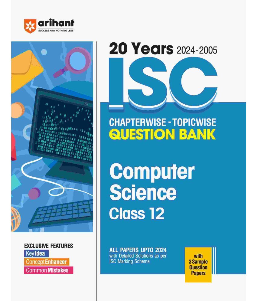     			Arihant ISC Computer Science Class 12th | 20 Years Chapterwise Topicwise Question Bank (2024 -2005)