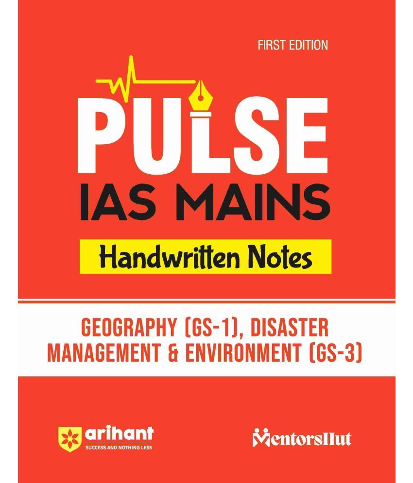     			Arihant Pulse Handwritten Notes IAS Mains - Geography (GS - 1), Disaster Management & Environment (GS -3) | First Edition