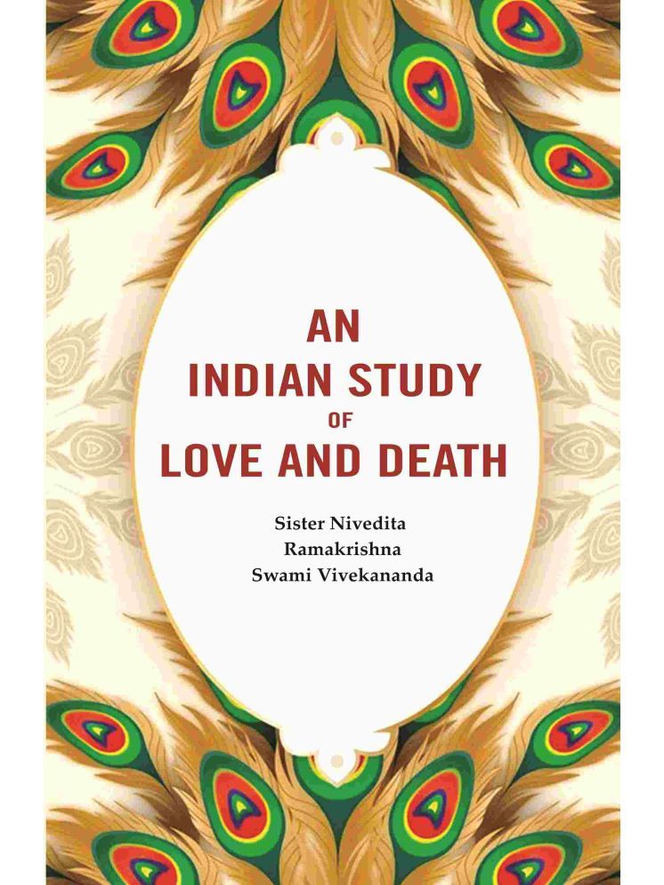     			An Indian Study of Love and Death