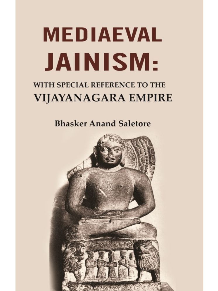     			Mediaeval Jainism: With Special Reference to the Vijayanagara Empire