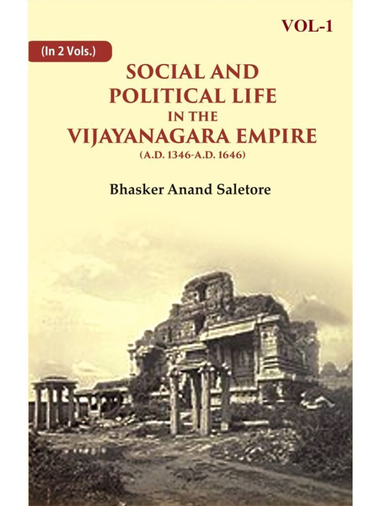     			Social and Political Life in the Vijayanagara Empire (A.D. 1346-A.D. 1646) 1st