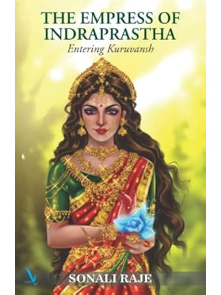     			The Empress of Indraprastha: Entering Kuruvansh (English)