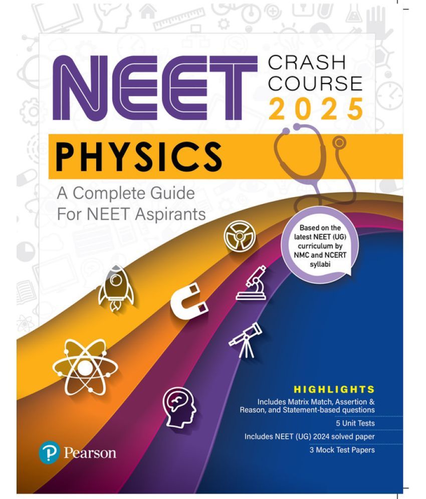     			NEET Crash Course Physics 2025 | A Complete Guide for NEET | With Latest NEET Curriculum by NMC & NCERT Syllabi | Matrix Match, Assertion & Reason, and Statement-based Questions | 2024 Solved Paper