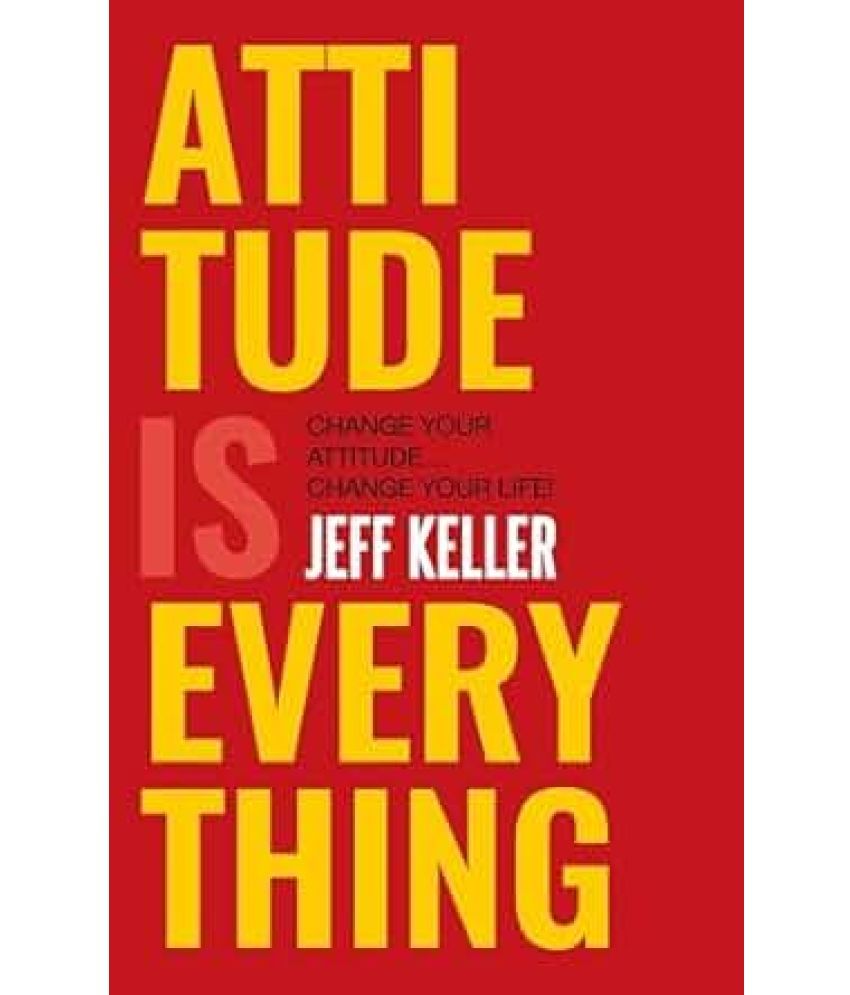     			Attitude is Everything change your attitude change your life! Paperback – 25 May 2015