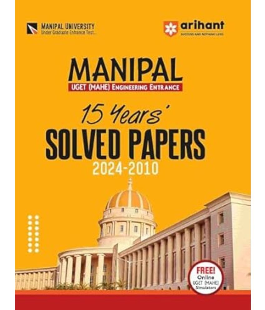     			Arihant Manipal UGET (MAHE) Engineering Entrance 2025 (15 Years' Solved Papers 2024 - 2010)