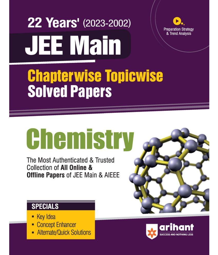     			Arihant 22 Years' Chapterwise Topicwise (2023-2002) JEE Main Solved Papers Chemistry