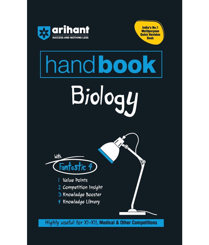     			Arihant Handbook Biology for class XI-XII, Medical & Other Competition | With Fantastic 4- Value Points, Competition Insight, Knowledge Boosters, Knowledge Library