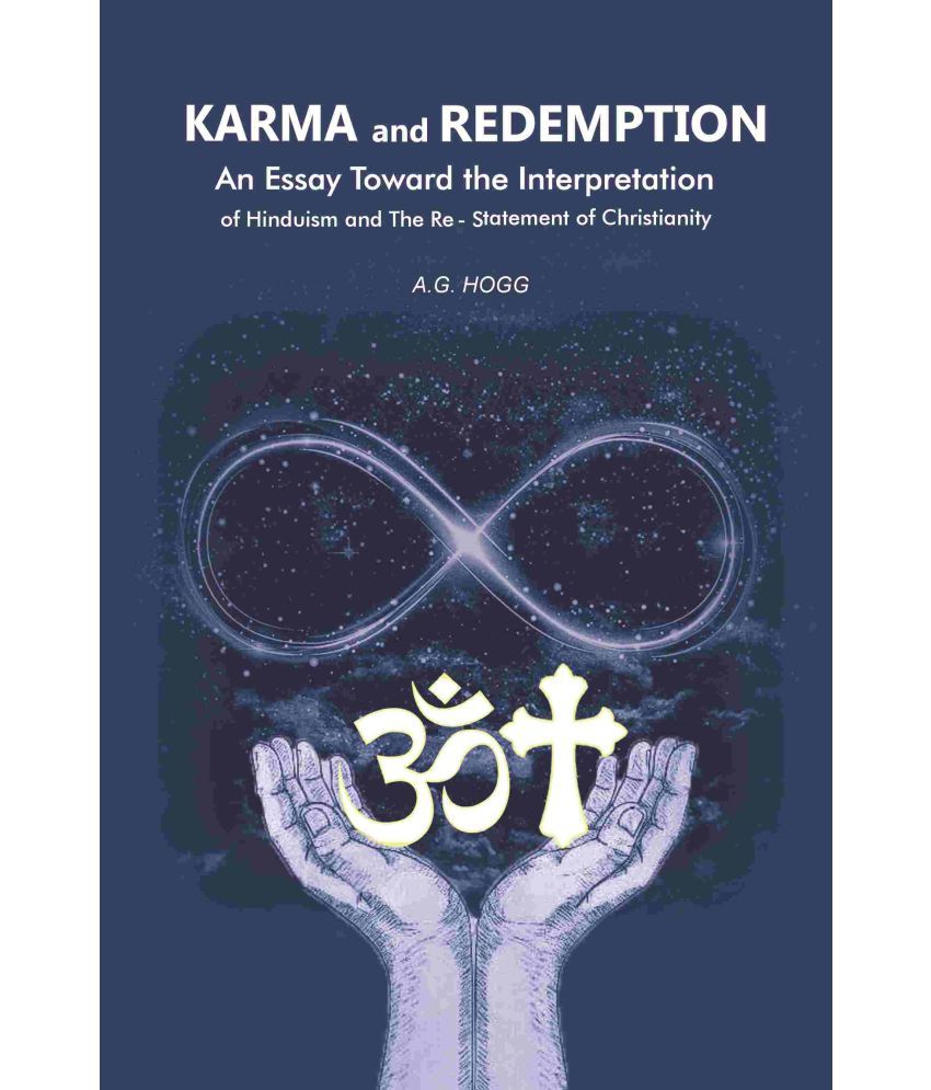     			Karma and Redemption: An Essay Toward the Interpretation of Hinduism and The Re-Statement of Christianity