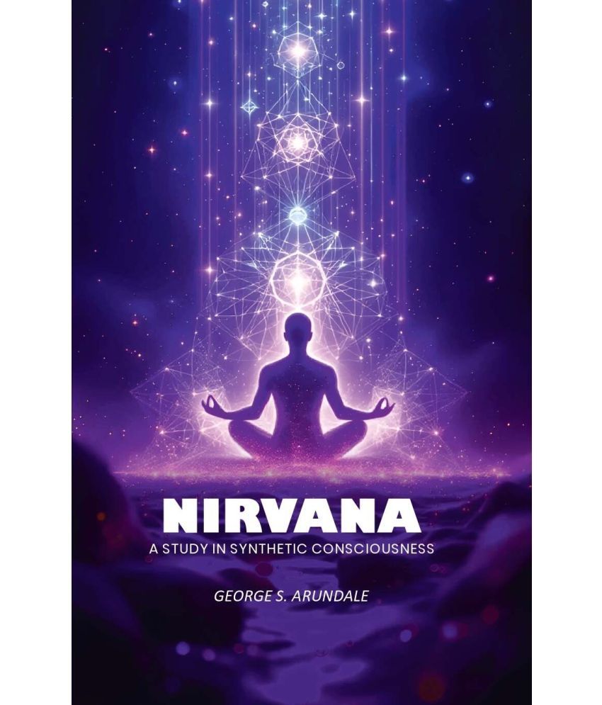     			Nirvana: A Study in Synthetic Consciousness