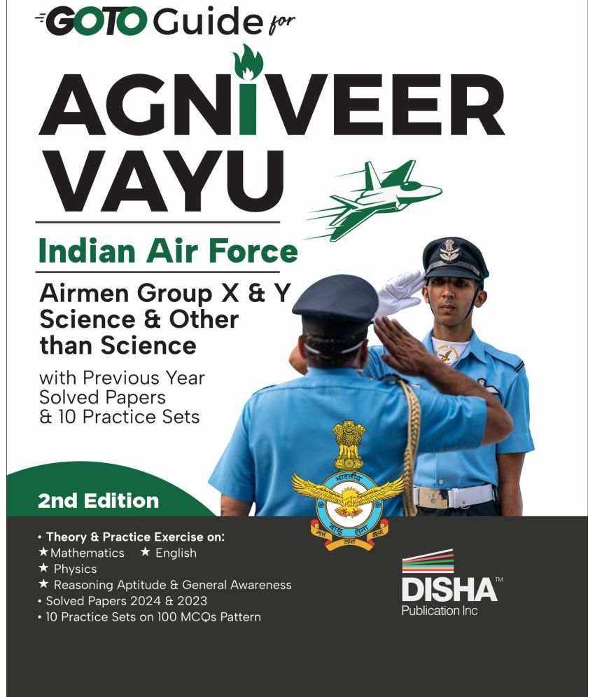     			GoTo Guide for Agniveer Vayu Indian Air Force Airmen Group X & Y Science & Other than Science with Previous Year Solved Papers & 10 Practice Sets 2nd Edition | IAF Recruitment Exam |Technical & Non-Technical | PYQuestions