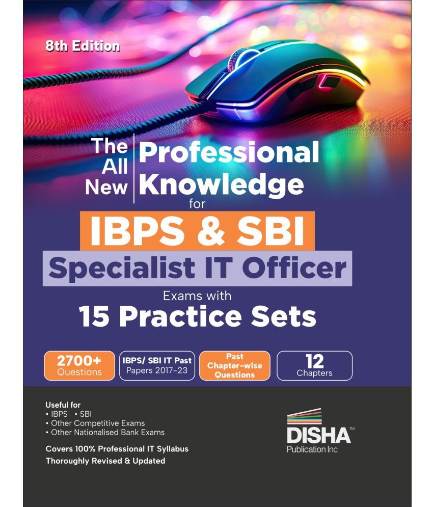     			The All New Professional Knowledge for IBPS & SBI Specialist IT Officer Exams with 15 Practice Sets 8th Edition