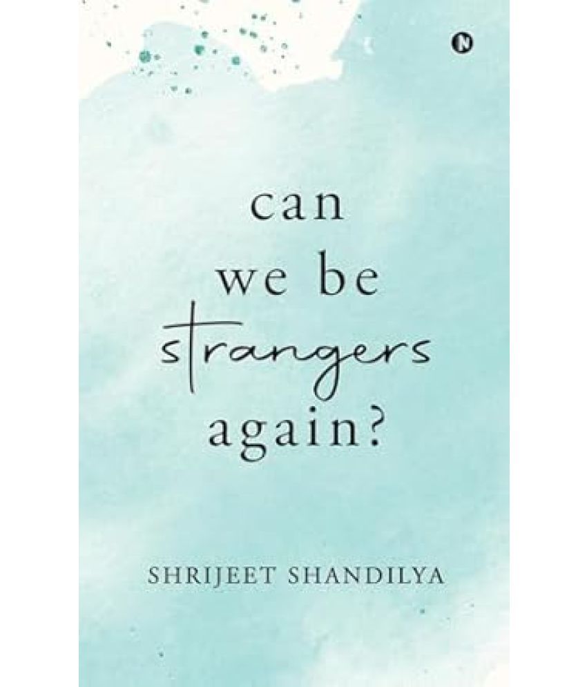     			Can We Be Strangers Again? Paperback – 17 December 2024