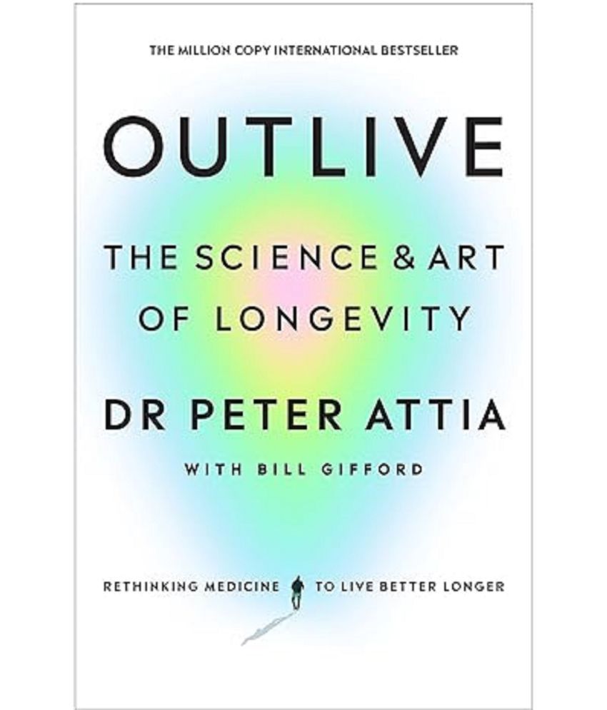     			Outlive: The Science and Art of Longevity Paperback – 25 April 2023