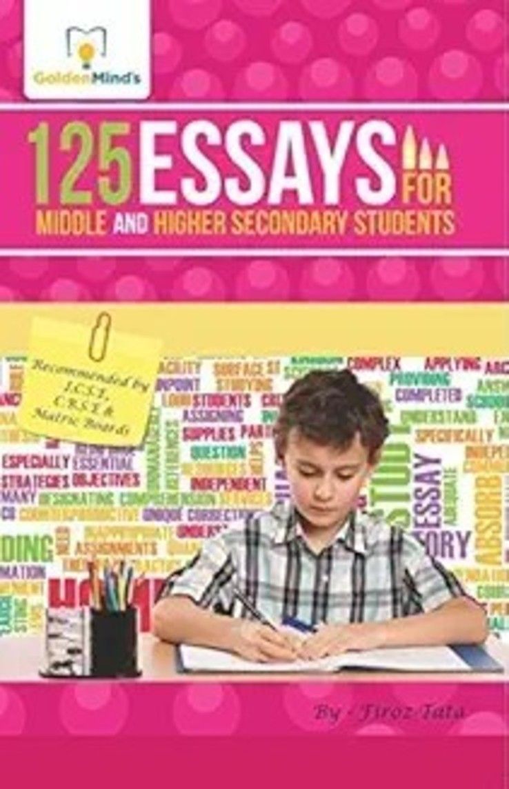     			125 Essays for High and Higher Secondary Students (English)