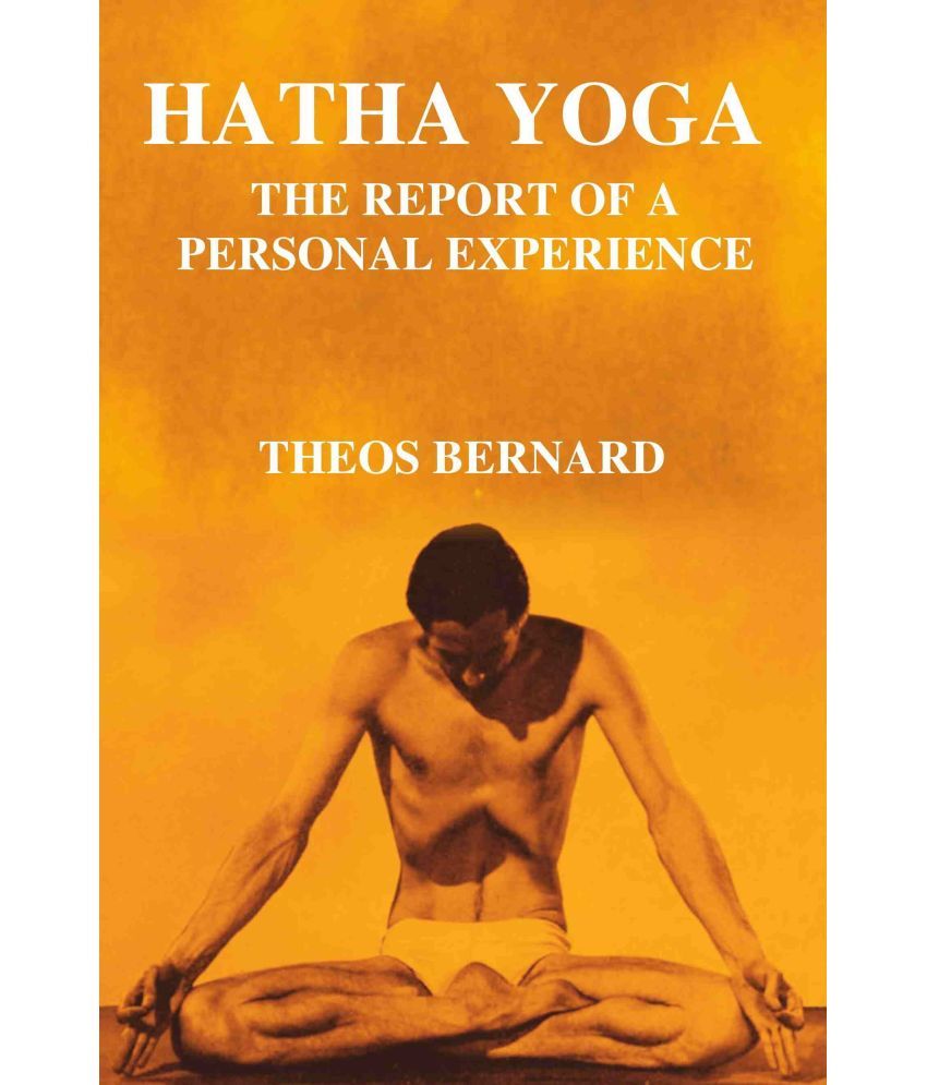     			Hatha Yoga: The Report of a Personal Experience [Hardcover]