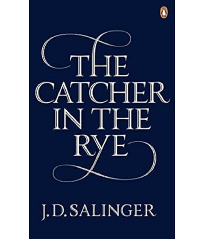     			The Catcher in the Rye By J D Salinger