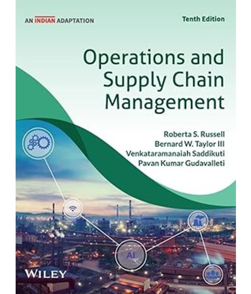     			Operations and Supply Chain Management, 10ed, An Indian Adaptation