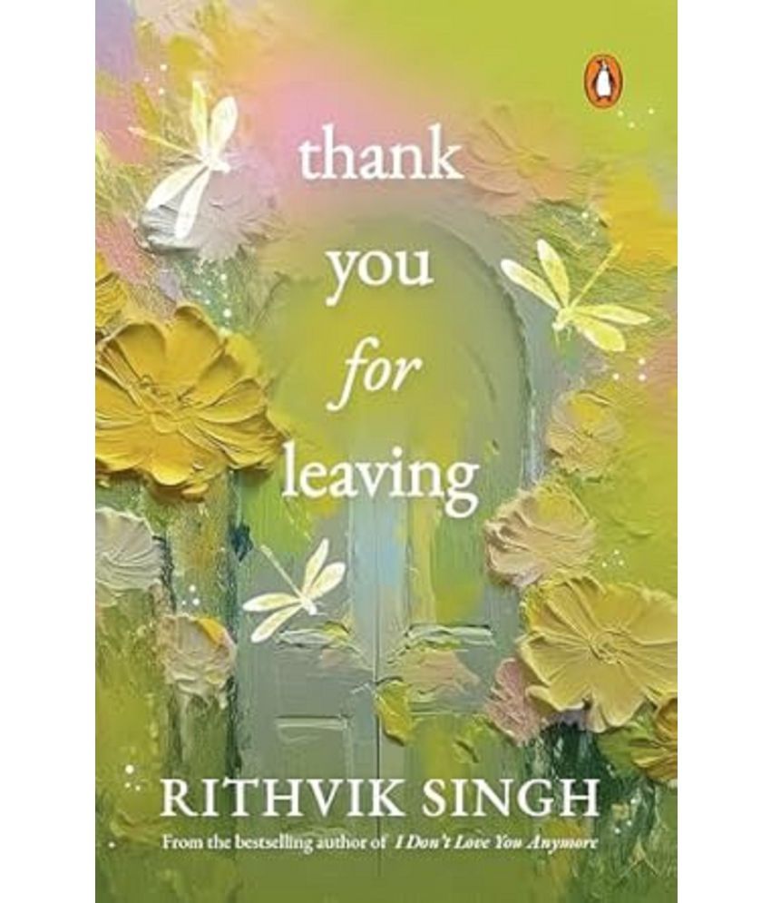     			Thank You for Leaving: Learning to be okay with saying goodbye | A new book by one of India’s highest selling authors - Rithvik Singh Paperback – 14 February 2025