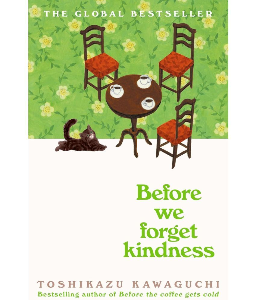     			Before We Forget Kindness By Toshikazu Kawaguchi