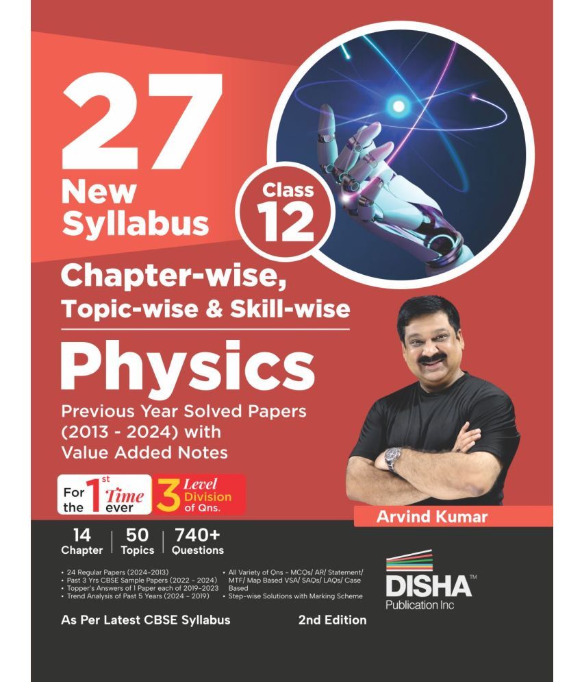     			27 New Syllabus Chapter-wise, Topic-wise & Skill-wise CBSE Class 12 Physics Previous Year Solved Papers (2013 - 2024) with Value Added Notes 2nd Editi