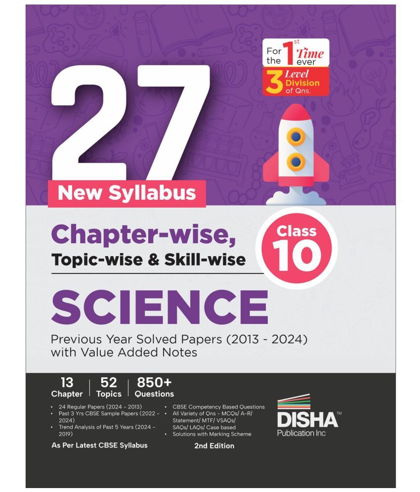     			27 New Syllabus Chapter-wise, Topic-wise & Skill-wise CBSE Class 10 Science Previous Year Solved Papers (2013 - 2024) with Value Added Notes 2nd Editi