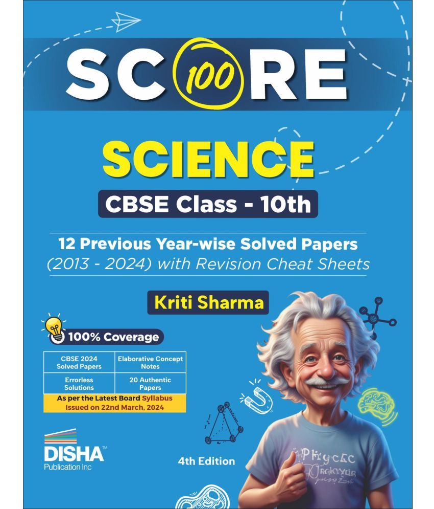     			Score 100 Science CBSE Class 10th 12 Previous Year-wise Solved Papers (2013 - 2024) with Revision Cheat Sheets 4th Edition | PYQs for 2025 Exam