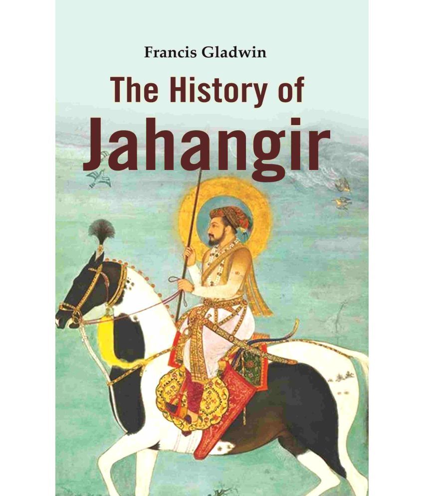     			The History of Jahangir [Hardcover]