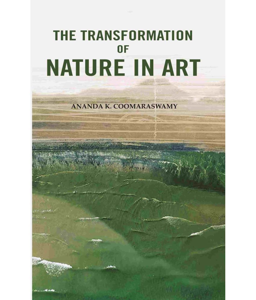     			The Transformation of Nature in Art [Hardcover]