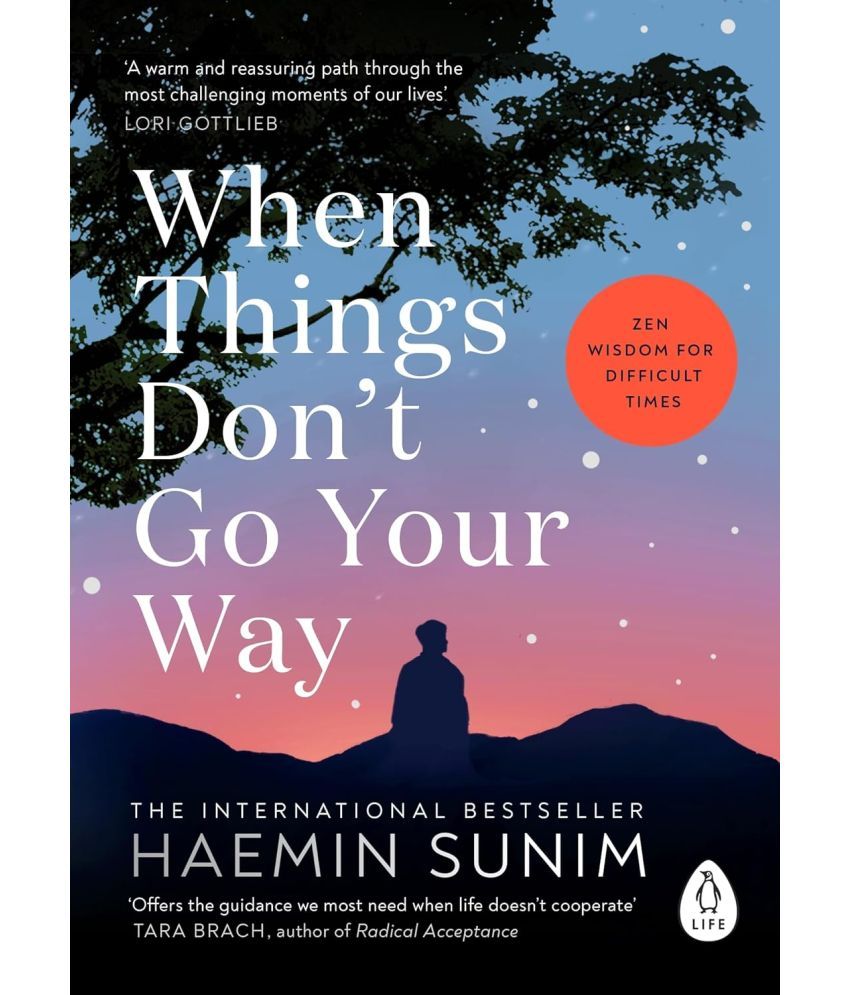     			When Things Dont Go Your Way: Zen Wisdom for Difficult Times Paperback – 2 January 2025