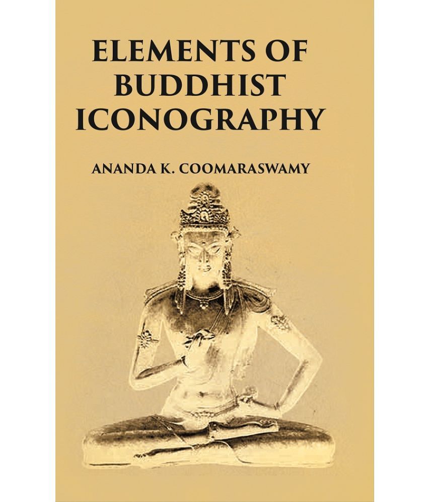     			ELEMENTS OF BUDDHIST ICONOGRAPHY