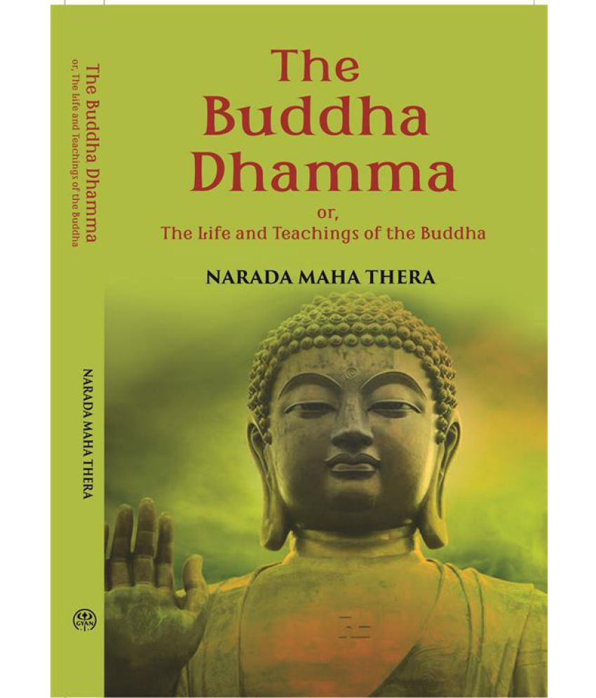     			The Buddha-Dhamma Or The Life And Teachings Of The Buddha