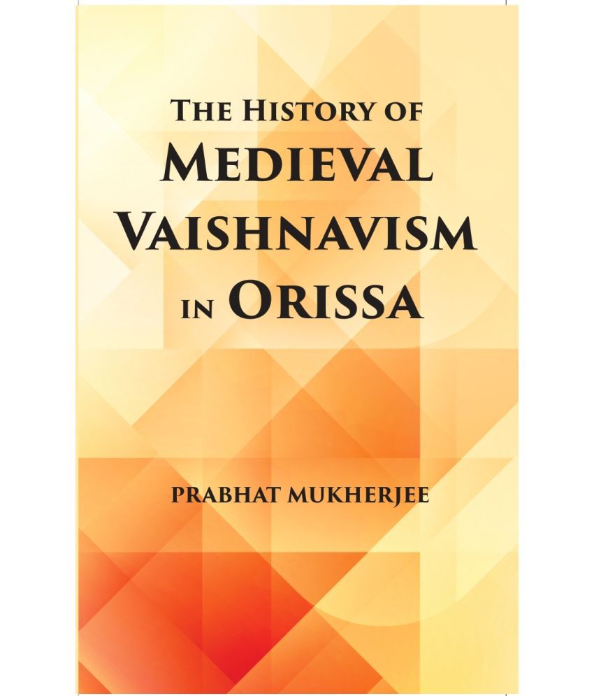     			The History Of Medieval Vaishnavism In Orissa