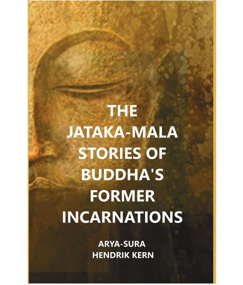     			The Jataka-Mala Stories of Buddha's Former Incarnations