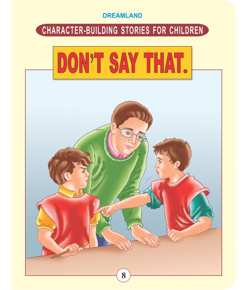     			Character Building - Don't Say That. - Story books Book