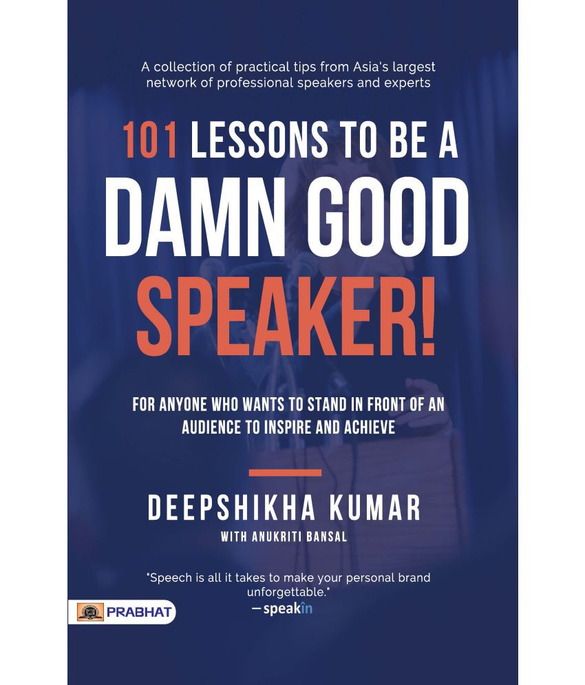     			101 Lessons To Be A Damn Good Speaker!