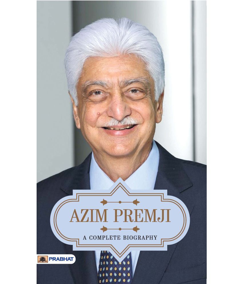     			Azim Premji A Complete Biography