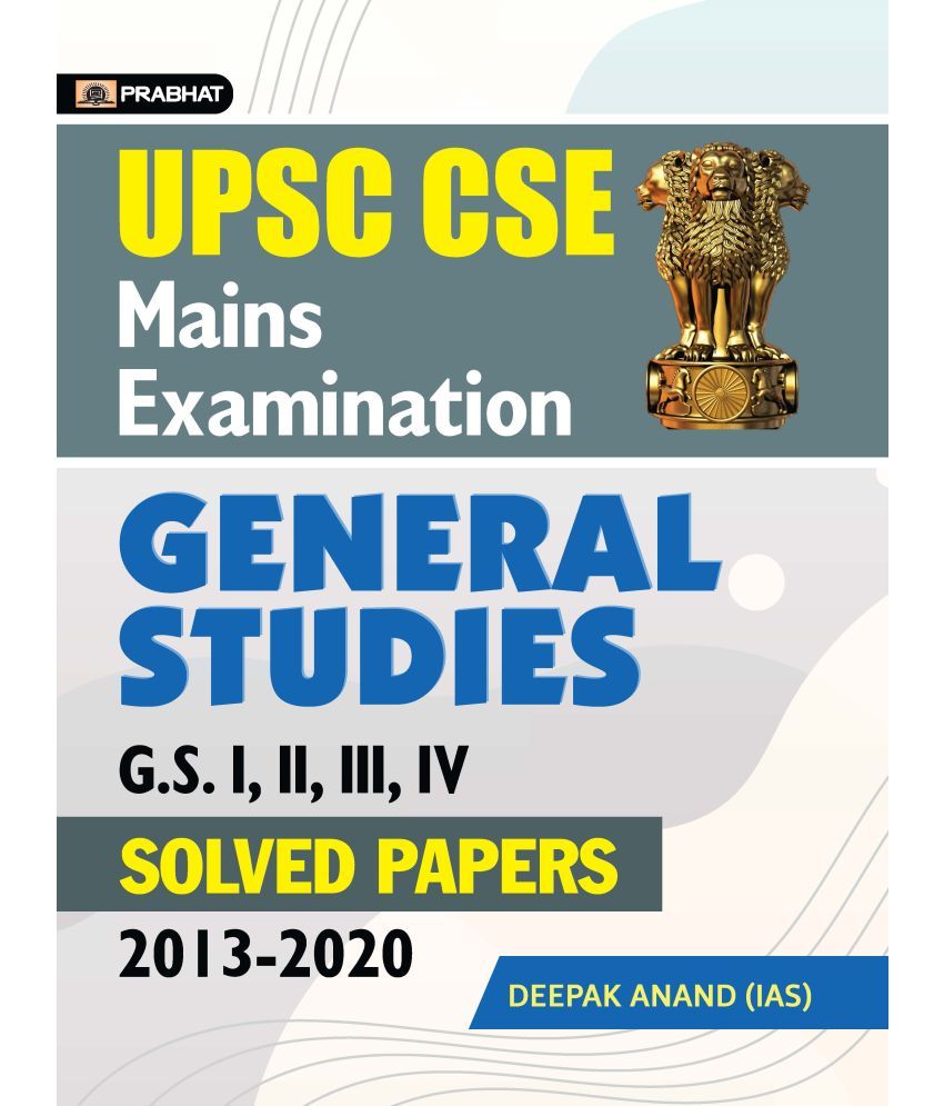 UPSC CSE Mains Examination General Studies Previous Years' Solved ...