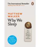 Why We Sleep: The New Science of Sleep and Dreams by Matthew Walker (English, Paperback)