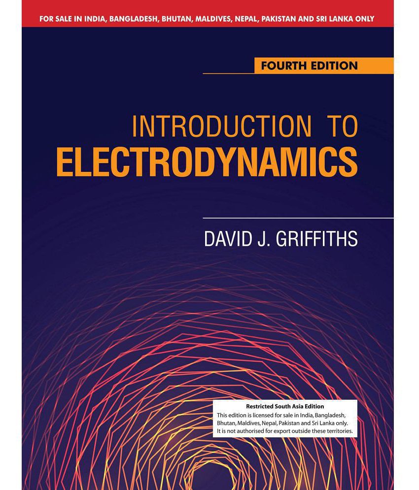     			Introduction to Electrodynamics, 4th Edition BY David J. Griffiths
