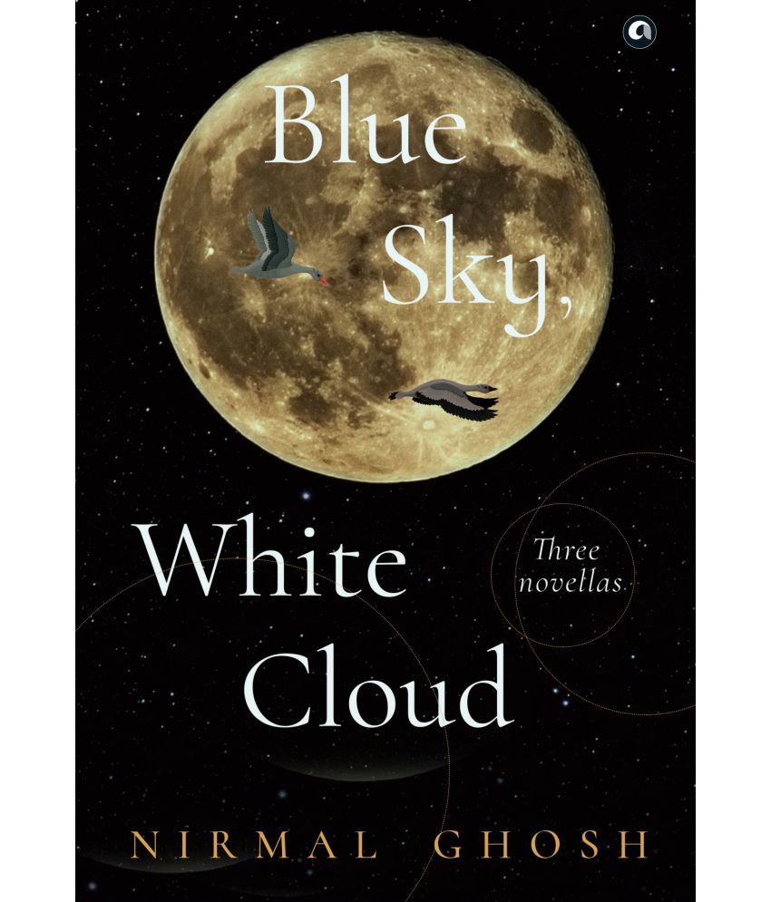     			BLUE SKY, WHITE CLOUD: Three Novellas