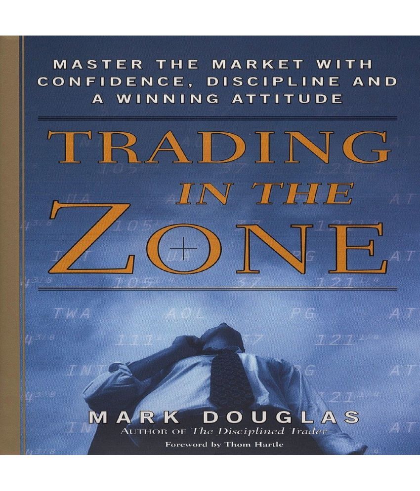 Trading in the Zone: Buy Trading in the Zone Online at Low Price in ...