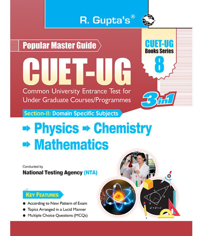     			CUET-UG : Section-II (Domain Specific Subjects : Physics, Chemistry, Mathematics) Entrance Test (Books Series-8)